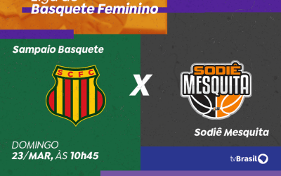 Basquete feminino: TV Brasil transmite Sampaio x Sodiê Mesquita